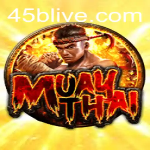 Exploring the Dynamic World of MuayThai and the Role of 45B.COM